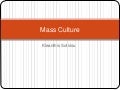 Mass culture