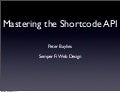 Mastering the shortcode api