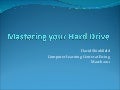 Mastering your hard drive