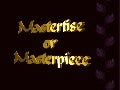 Masterise Or Masterpiece