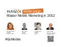 Master Mobile Marketing in 2012