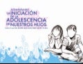Material entregable: Acompañando la iniciación de la adolescencia