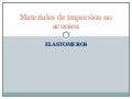 Materiales de impresion no acuosos