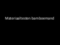 Materiaaltesten bamboemand