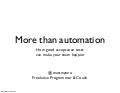 More Than Automation - How Good Acceptance Tests Can Make Your Team Happier