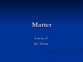 Matter Powerpoint