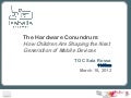 TOC Bologna 2012: The Hardware Conundrum: How Children are Shaping the Next Generation of Mobile Devices (Matthew Growney)