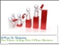 Maximize Selling Price Of Your Business