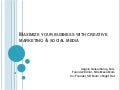 Maximize your business using creative marketing and social media
