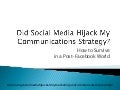 Did Social Media Hijack My Communications Strategy