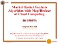 Market Basket Analysis Algorithm with Map/Reduce of Cloud Computing