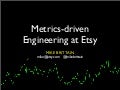 Metrics-Driven Engineering at Etsy