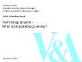 Technology Projects. What could possibly go wrong