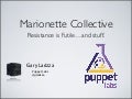 Introduction to Marionette Collective