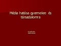 MéDia HatáSa A Gyermekre