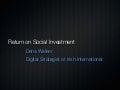 Measuring Return on Social Investment - Presentation at @measurementconf 15th Feb 2012