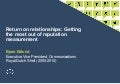 Return on relationships: Getting the most out of reputation measurement by Bjorn Edlund