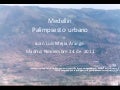 Medellín, palimpsesto urbano 