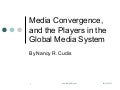 Media Convergence, and the Players in the Global Media System