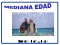Mediana Edad