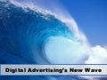 Display Advertising&rsquo;s New Wave