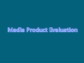 Media product evaluation