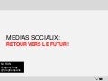 Medias sociaux retour vers le futur