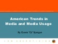 Media Trends in America. Past, Present and Future--Duane Sprague