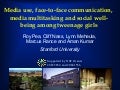 Media Use, Face-to-Face Communication, Media Multitasking and Social Wellness among 8-12 Year Old Girls