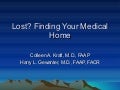 Lost? Finding Your Medical Home!