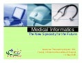 Medical Informatics: The New Specialty For the Future