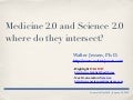 Medicine 2.0 and Science 2.0 – where do they intersect?