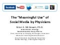 Meaningful use of Social Media by Physicians - Slides from Medicine 2pt0