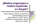 Medios aragoneses o medios españoles en Aragón