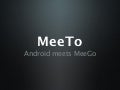 MeeTo - Android meets MeeGo