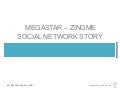 megastar - zing me social network story