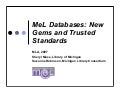 MeL Databases: New Gems and Trusted Standards