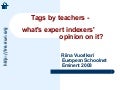 Tags by teachers - what&rsquo;s expert indexers&rsquo; opinion?