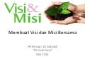 Membuat visi dan misi bersama