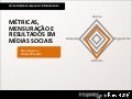 Abordagens e Sistematizações de Métricas para Mídias Sociais