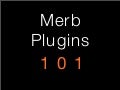 Merb Plugins 101
