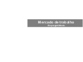 Mercado de trabalho e Empregabilidade