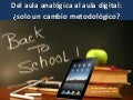 Del aula analógica al aula digital 