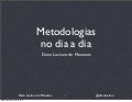 Metodologias no Dia a Dia