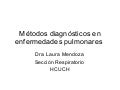 MÉTODOS DIAGNÓSTICOS EN ENFERMEDADES PULMONARES