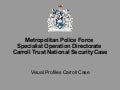Scotland Yard = "Specialist Operations Directorate" = Carroll Public Trust Case