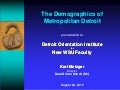 The Demographics of Metropolitan Detroit - Presentation to New Faculty