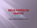 Meus papéis de parede