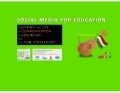 SOCIAL MEDIA FOR EDUCATION: