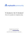 To Facebook or Not To Facebook: The Question for Hospitals Today